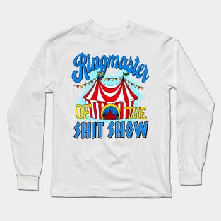 ringmaster of the shit show Long Sleeve T-Shirt